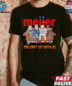 Meijer you can’t sit with us Voorhees Myers Pennywise and Krueger Halloween shirt