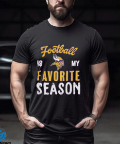 Minnesota Vikings Football Is My Favorite Season Shirt