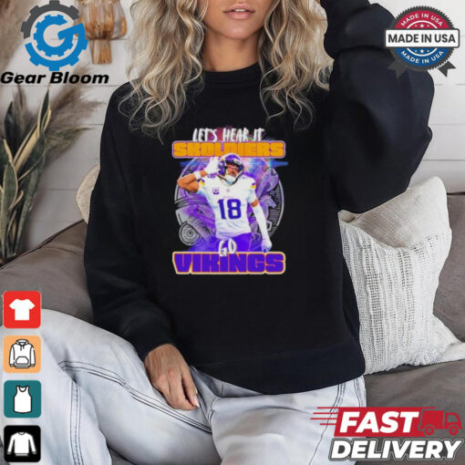 Minnesota Vikings Justin Jefferson let’s hear it Skoldiers shirt