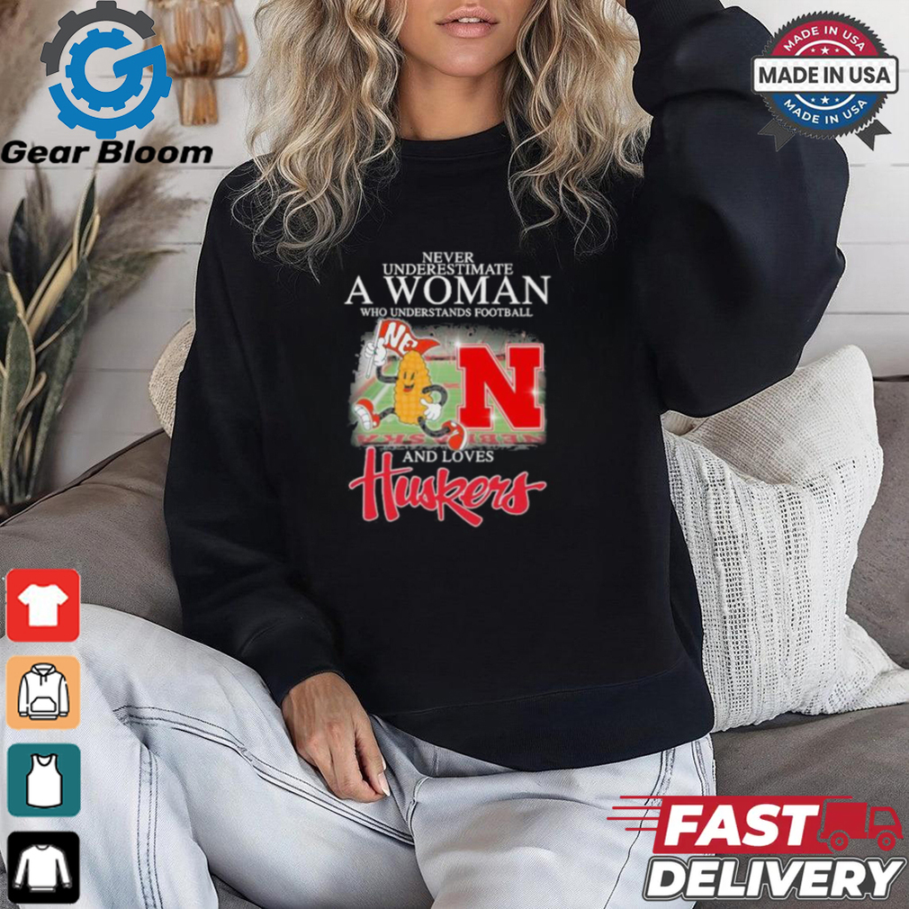 Never Underestimate A Woman Who Understands Football And Love Nebraska Huskers Mascot Shirt Never Underestimate A Woman Who Understands Football And Love Nebraska Huskers Mascot Shirt