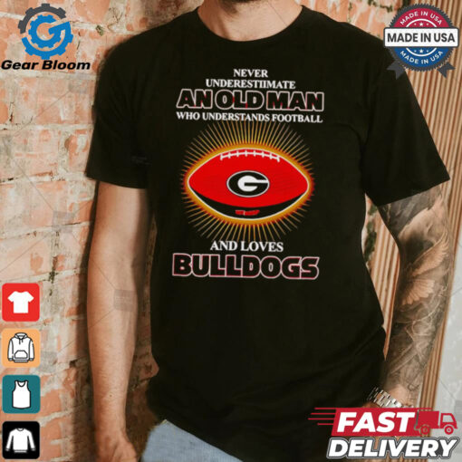 Never underestimate an old man who loves Bulldogs shirt