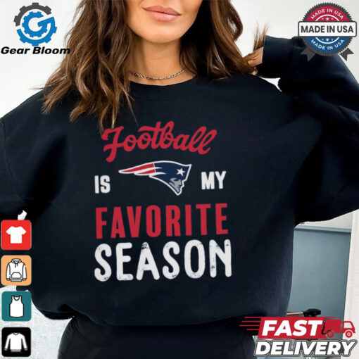 New England Patriots Football Is My Favorite Season Shirt