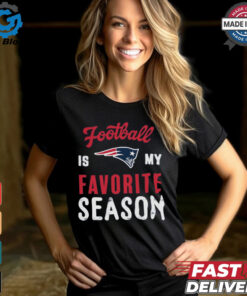 New England Patriots Football Is My Favorite Season Shirt