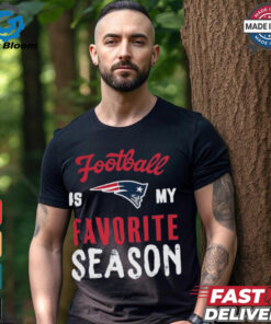 New England Patriots Football Is My Favorite Season Shirt