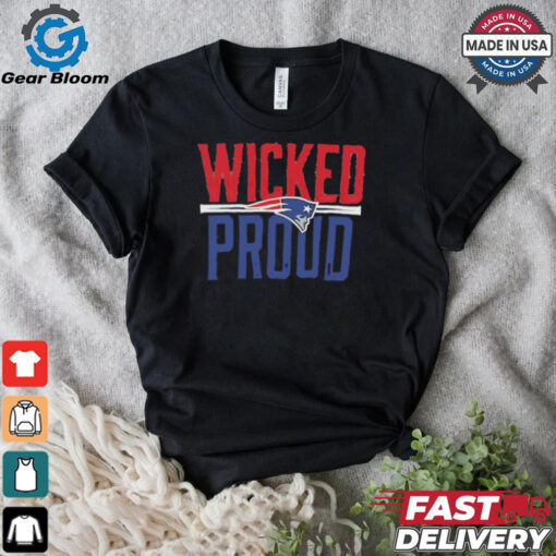 New England Patriots Wicked Proud shirt