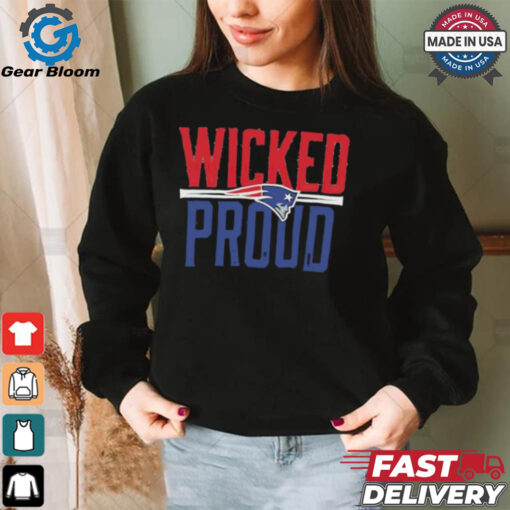 New England Patriots Wicked Proud shirt