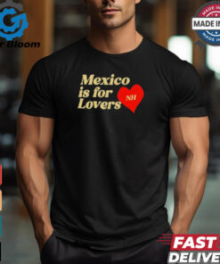 Niall Horan Mexico Is For Lovers T Shirts