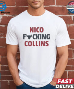 Nico fcking Collins Houston Texas shirt