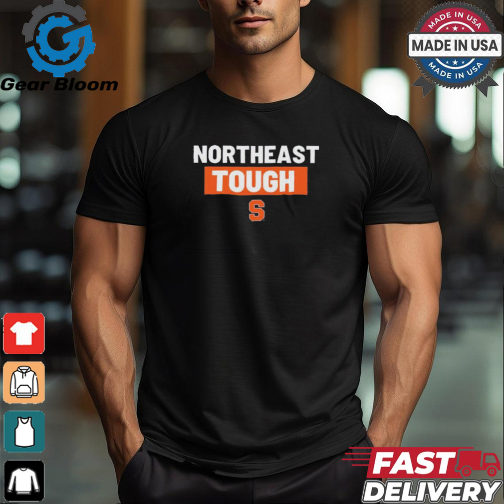 Northeast Tough Syracuse Football t shirt Northeast Tough Syracuse Football t shirt