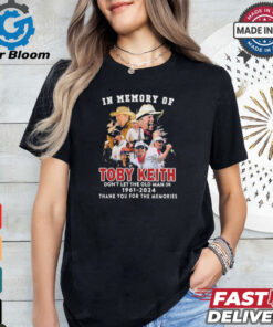 Official In Memory Of Toby Keith Don’t Let The Old Man In 1961 2024 Thank You For The Memories Signature Shirt