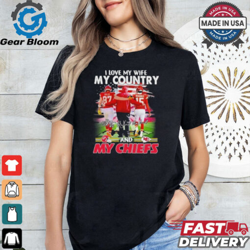 Official Kelce Mahomes And Andy Reid I Love My Wife My Country And My Kansas City Chiefs Shirt