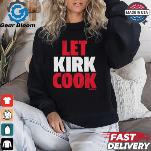 Official Kirk Cousins Atlanta Falcons Let Kirk Cook T Shirt