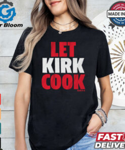 Official Kirk Cousins Atlanta Falcons Let Kirk Cook T Shirt