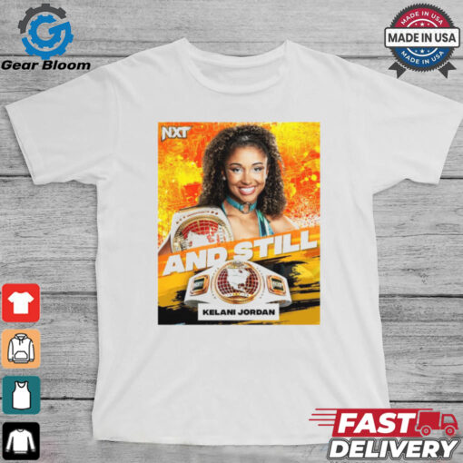 Official NTX Kelani Jordan are Women’s North American Champion And Still 2024 Poster t shirt