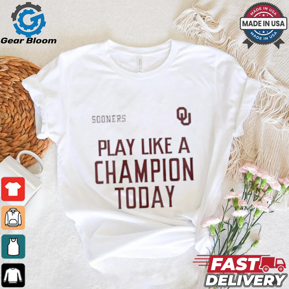 Official Oklahoma Sooners play like a champion today shirt Official Oklahoma Sooners play like a champion today shirt