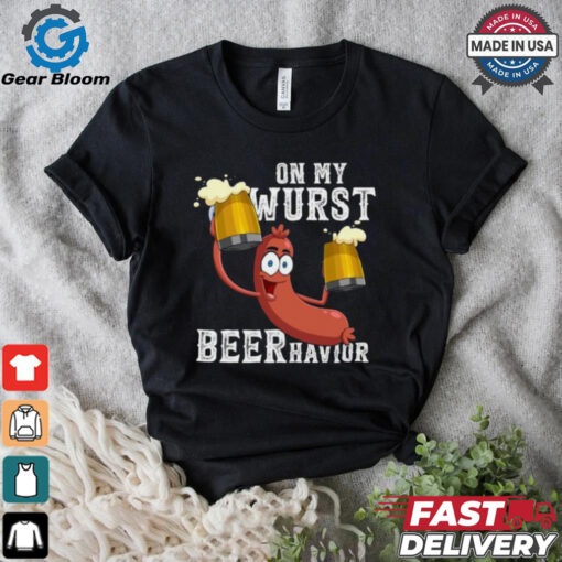 Official On my wurst behavior beer schnitzel oktoberfest costume T shirt