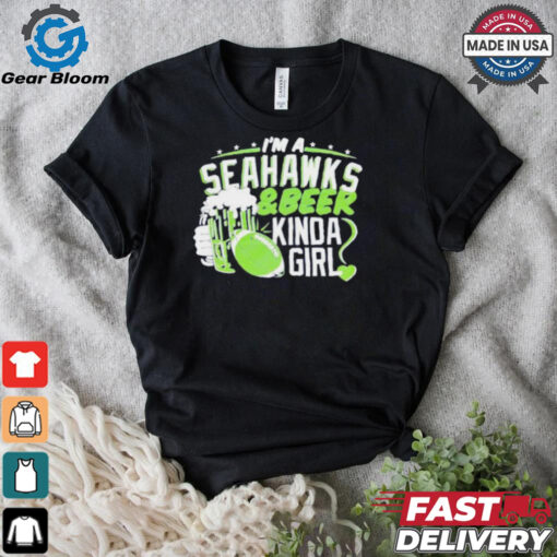 Official Seattle Seahawks I’m a Seahawks and beer kinda girl shirt