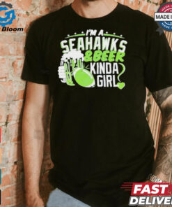 Official Seattle Seahawks I’m a Seahawks and beer kinda girl shirt