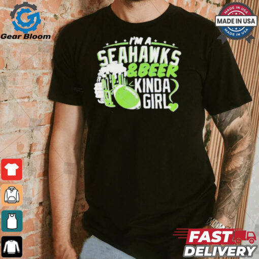 Official Seattle Seahawks I’m a Seahawks and beer kinda girl shirt