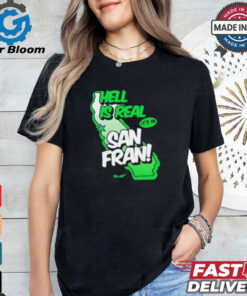 Official Seattle Seahawks hell is real it’s in San Francisco shirt