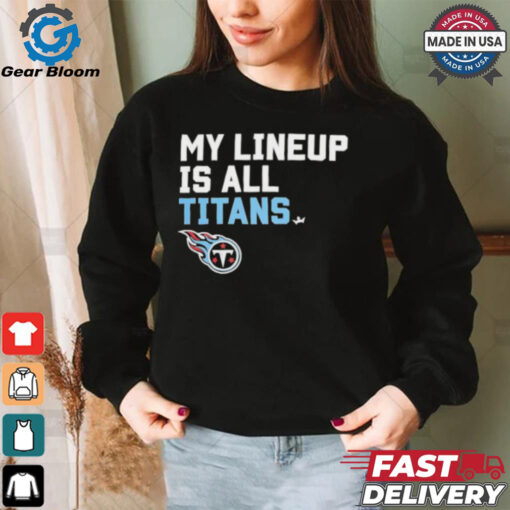 Official Tennessee Titans My Lineup is all Titans shirt