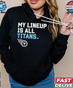 Official Tennessee Titans My Lineup is all Titans shirt