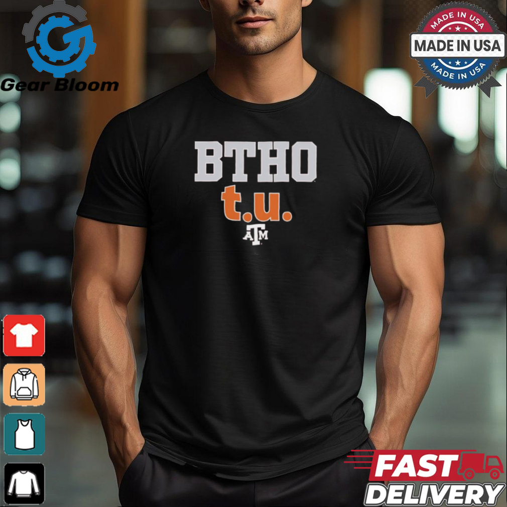 Official Texas A&M Aggies BTHO t.u. 2024 shirt Official Texas A&M Aggies BTHO t.u. 2024 shirt
