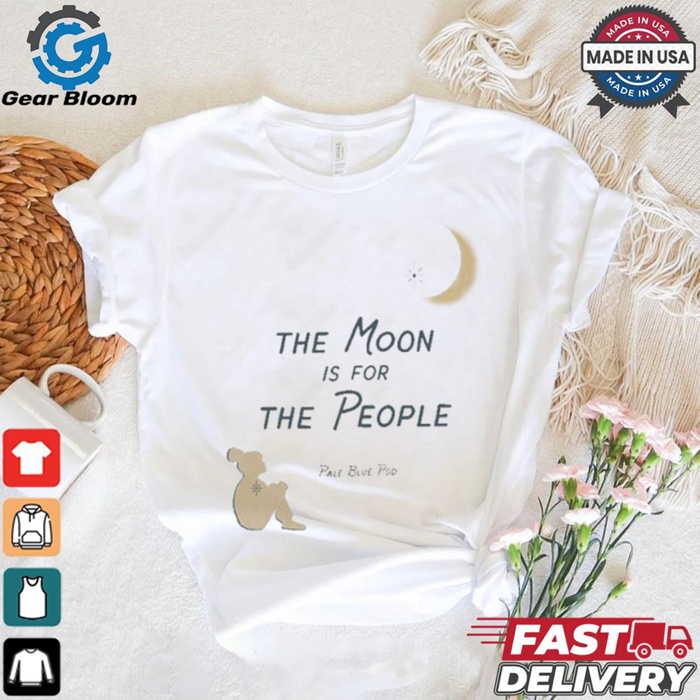 Official The Moon Is For The People Pale Blue Pod T shirt Official The Moon Is For The People Pale Blue Pod T shirt