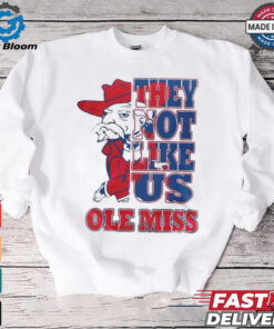 Ole Miss Rebels They Not Like Us T Shirt