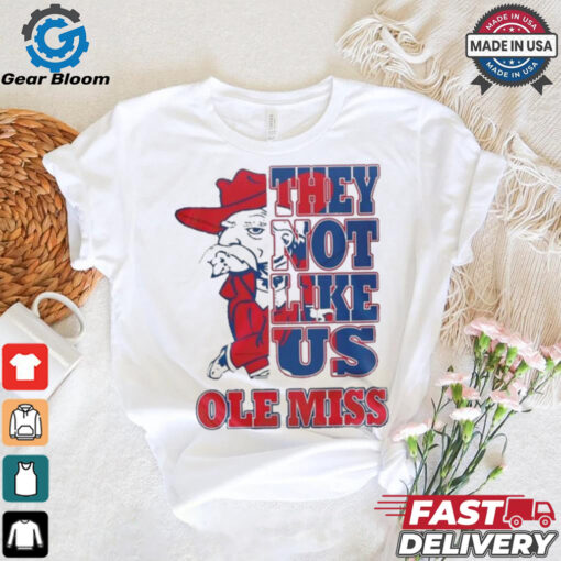 Ole Miss Rebels They Not Like Us T Shirt