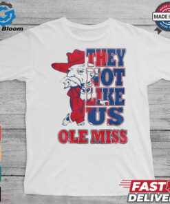 Ole Miss Rebels They Not Like Us T Shirt