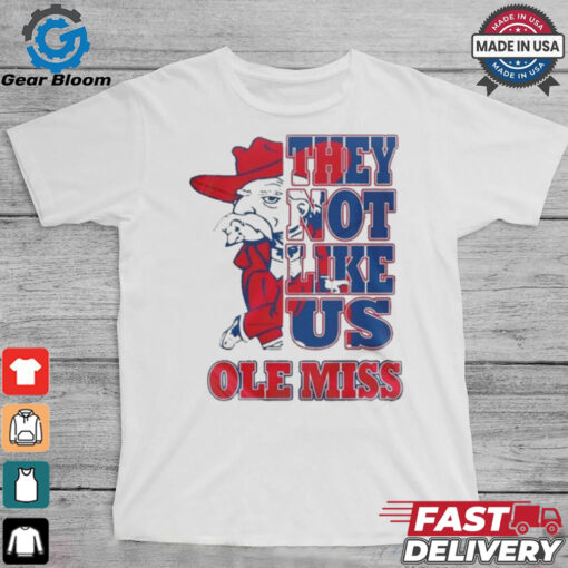 Ole Miss Rebels They Not Like Us T Shirt