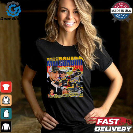 Pastor Maldonado The Streets Won’t Forget T Shirts