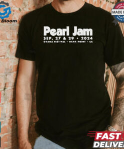 Pearl Jam Sep 27 and 29 2024 Ohana Festival Dana Point, CA Tour shirt