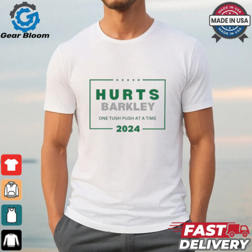 Philadelphia Eagles Hurts Barkley one tush push at a time 2024 shirt