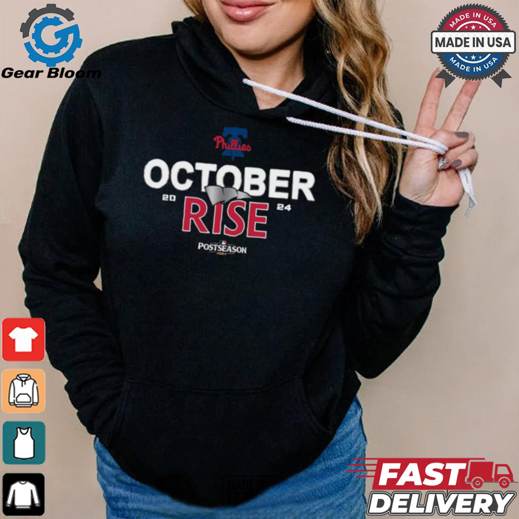 Philadelphia Phillies October rise 2024 Postseason shirt Philadelphia Phillies October rise 2024 Postseason shirt