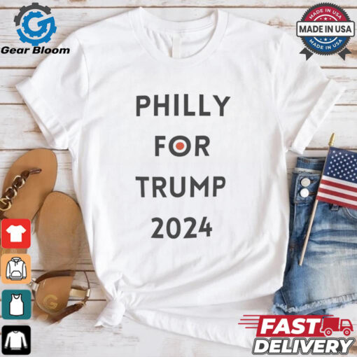 Philly for Trump 2024 shirt