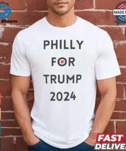 Philly for Trump 2024 shirt