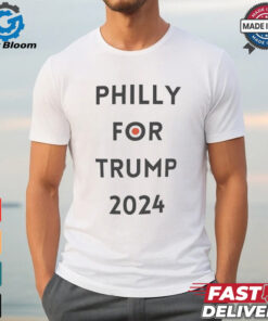 Philly for Trump 2024 shirt