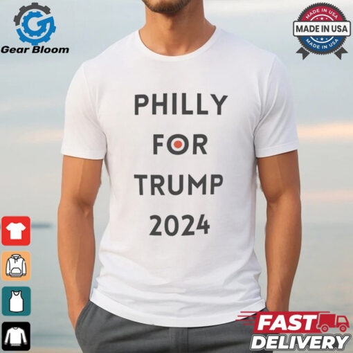 Philly for Trump 2024 shirt