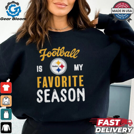 Pittsburgh Steelers Football Is My Favorite Season Shirt