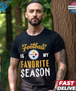 Pittsburgh Steelers Football Is My Favorite Season Shirt