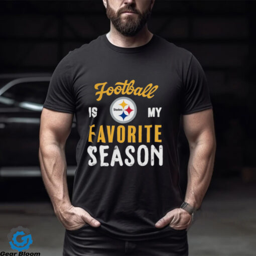 Pittsburgh Steelers Football Is My Favorite Season Shirt