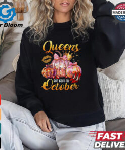 Queens are born in October shirt