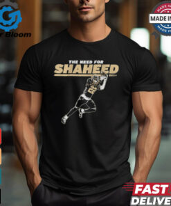 Rashid Shaheed The Need For Shaheed Shirt