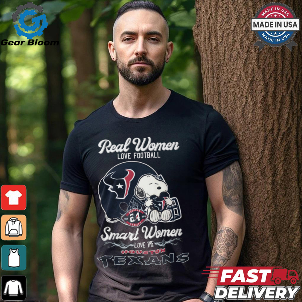 Real Women Love Football Snoopy Smart Women Love The Houston Texans T Shirt Real Women Love Football Snoopy Smart Women Love The Houston Texans T Shirt