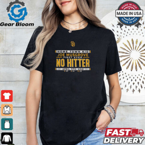 San Diego Padres MLB Home Town Kid Joe Musgrove First Ever no Hitter April 9th 2021 t shirt