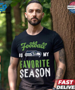 Seattle Seahawks Football Is My Favorite Season Shirt