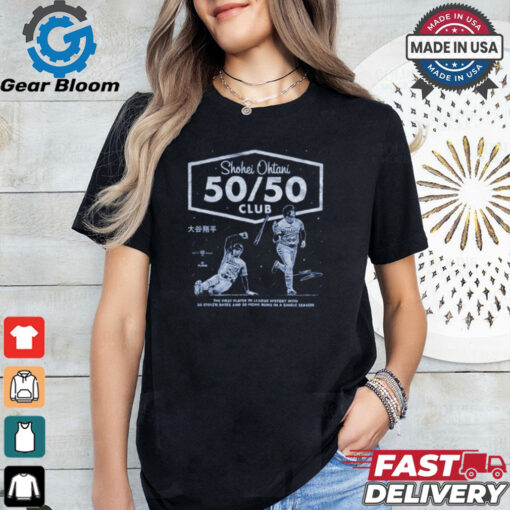 Shohei Ohtani 50 50 Club The First Player In League History With 50 Stolen Bases And 50 Home Runs In A Single Season t shirt