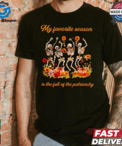 Skeleton dancing my favorite season is the fall of the patriarchy shirt